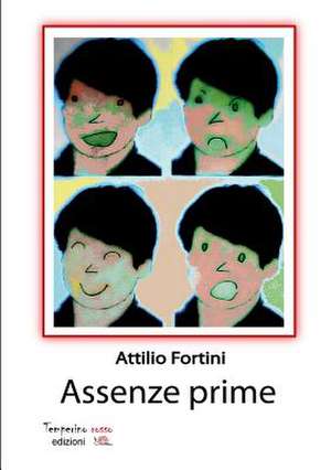 Assenze prime de Attilio Fortini