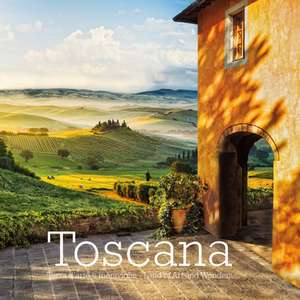 Toscana: Land of Art and Wonders de William Dellorusso