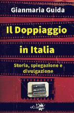 Il doppiaggio in Italia de Gianmaria Guida