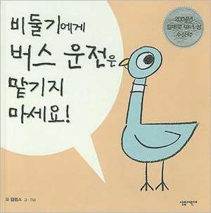 Dont Let The Pigeon Drive de Mo Willems