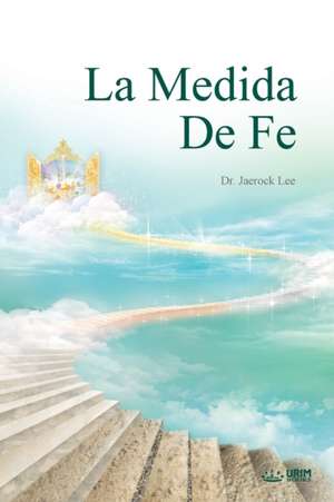La Medida de Fe de Jaerock Lee