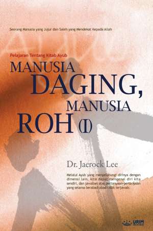 Manusia Daging, Manusia Roh ¿ de Jaerock Lee