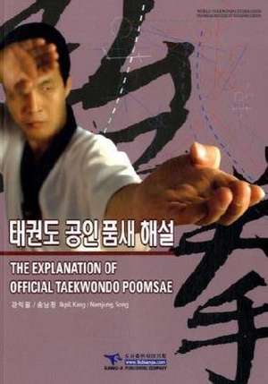 The Explanation of Official Taekwondo Poomsae de Ikpil Kang