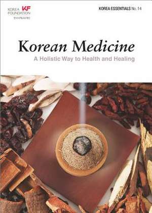 Korean Medicine: A Holistic Way to Health and Healing de Inn-Hee Hur