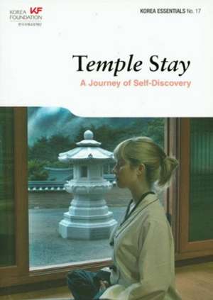 Temple Stay: A Journey of Self-Discovery (Korea Essentials No. 17) de Ho-Sung Choi