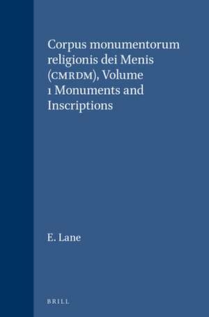 Corpus monumentorum religionis dei Menis (CMRDM), Volume 1 Monuments and Inscriptions de E. Lane