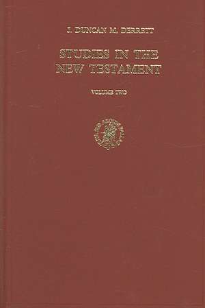 Studies in the New Testament, Volume 2 Midrash in Action and as a Literary Device de Derrett