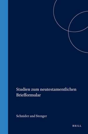 Studien zum neutestamentlichen Briefformular de Schnider