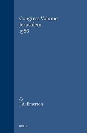 Congress Volume Jerusalem 1986 de J.A. Emerton