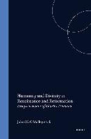 Humanity and Divinity in Renaissance and Reformation: Essays in Honor of Charles Trinkaus de John W. O'Malley