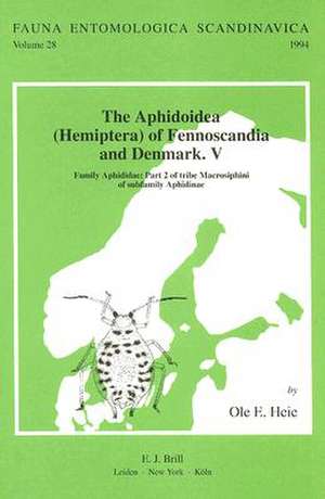 The Aphidoidea (Hemiptera) of Fennoscandia and Denmark, Volume 5. Family Aphididae: Part 2 of Tribe Macrosiphini of Subfamily Aphidinae de Heie