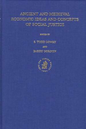 Ancient and Medieval Economic Ideas and Concepts of Social Justice de Todd Lowry