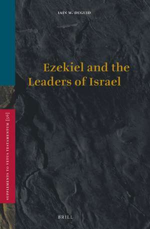 Ezekiel and the Leaders of Israel de Iain Duguid