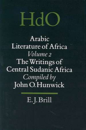 Arabic Literature of Africa, Volume 2: Writings of Central Sudanic Africa de Stefan Reichmuth