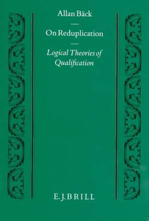 On Reduplication: Logical Theories of Qualification de Allan T. Bäck