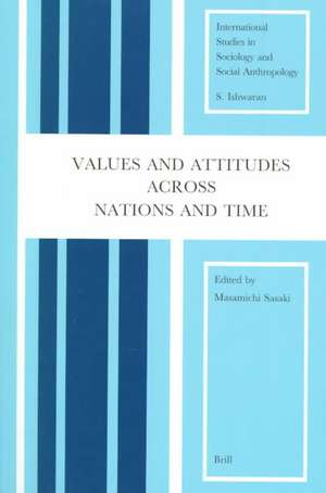 Values and Attitudes across Nations and Time de Masamichi Sasaki