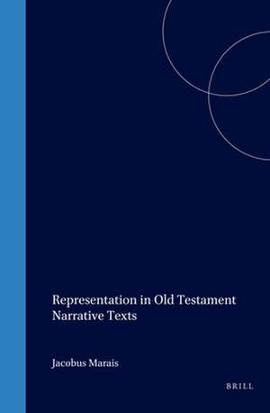 Representation in Old Testament Narrative Texts de Jacobus Marais