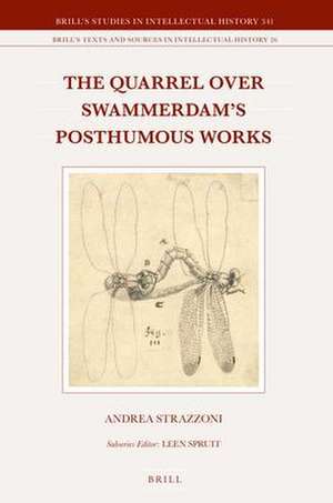 The Quarrel over Swammerdam's Posthumous Works de Andrea Strazzoni