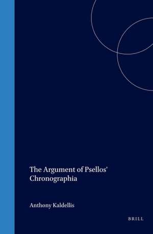 The Argument of Psellos' Chronographia de Anthony Kaldellis