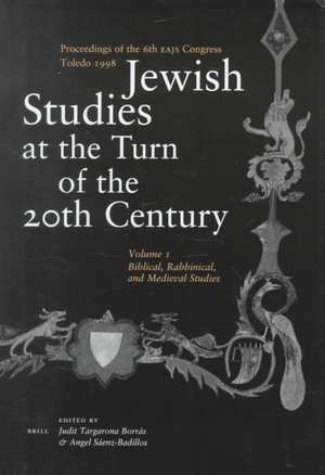 Jewish Studies at the Turn of the Twentieth Century (2 vols.): Proceedings of the 6th EAJS Congress, Toledo 1998 de Angel Sáenz-Badillos