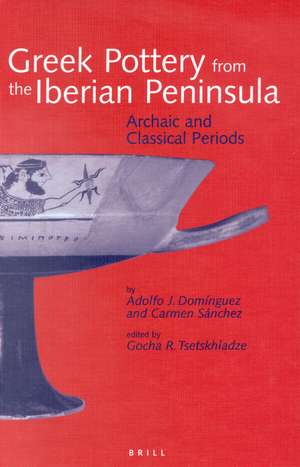 Greek Pottery from the Iberian Peninsula: Archaic and Classical Periods de Adolfo Domínguez