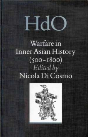 Warfare in Inner Asian History (500-1800) de Nicola Di Cosmo