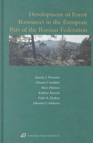 Development of Forest Resources in the European Part of the Russian Federation de A.I. Pisarenko