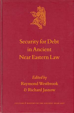 Security for Debt in Ancient Near Eastern Law de Raymond Westbrook