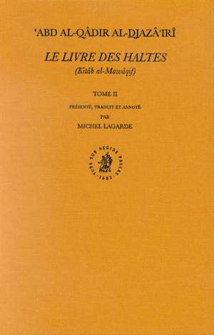 Le Livre des Haltes (Kitâb al-Mawâqif), Tome II de Michel Lagarde