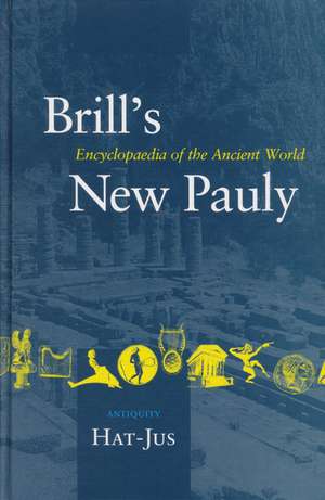 Brill's New Pauly, Antiquity, Volume 6 (Hat-Jus) de Helmuth Schneider