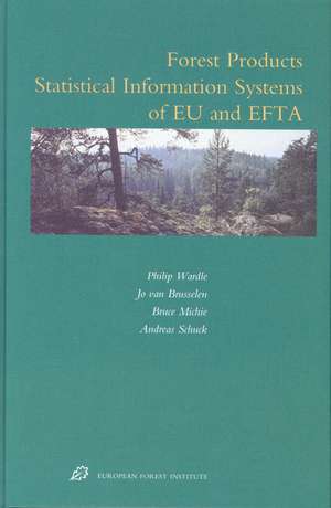 Forest Products Statistical Information Systems of EU and EFTA de Philip Wardle