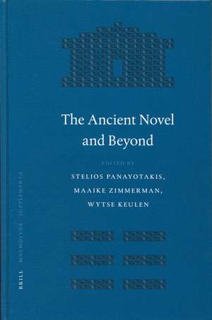 The Ancient Novel and Beyond de Stelios Panayotakis