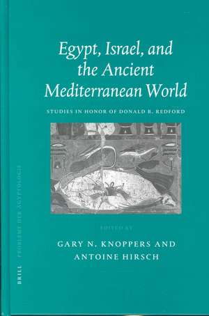 Egypt, Israel, and the Ancient Mediterranean World: Studies in Honor of Donald B. Redford de Gary N. Knoppers