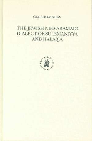 The Jewish Neo-Aramaic Dialect of Sulemaniyya and Ḥalabja de Geoffrey Khan