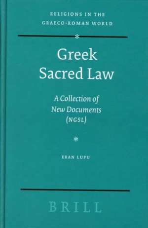 Greek Sacred Law: A Collection of New Documents (NGSL) de Eran Lupu