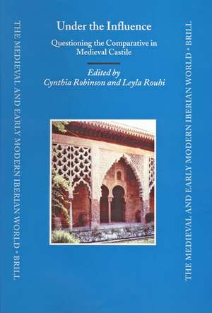 Under the Influence: Questioning the Comparative in Medieval Castile de Cynthia Robinson