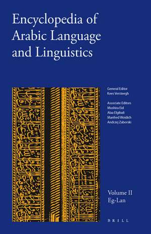 Encyclopedia of Arabic Language and Linguistics, Volume 2 de Kees Versteegh