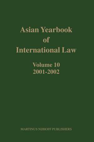 Asian Yearbook of International Law, Volume 10 (2001-2002) de B.S. Chimni