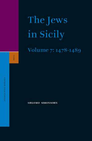 The Jews in Sicily, Volume 7 (1478-1489) de Shlomo Simonsohn