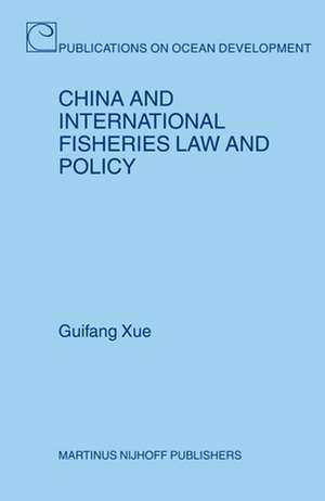 China and International Fisheries Law and Policy de Guifang Xue