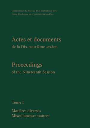 Proceedings / Actes et Documents of the XIXth Session of the Hague Conference on Private International Law: Tome I de The Hague Conference on Private Internat