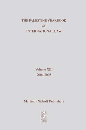 The Palestine Yearbook of International Law, Volume 13 (2004-2005) de Camille Mansour