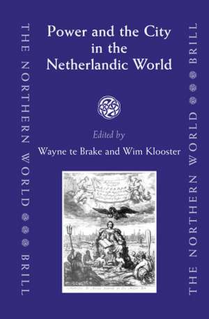 Power and the City in the Netherlandic World de te Brake