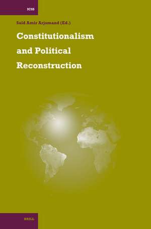 Constitutionalism and Political Reconstruction de Saïd Amir Arjomand