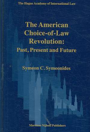 The American Choice-of-Law Revolution: Past, Present and Future de Symeon Symeonides