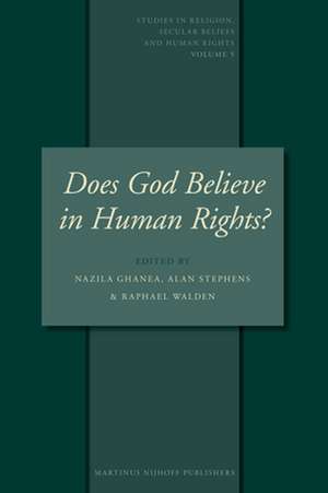 Does God Believe in Human Rights?: Essays on Religion and Human Rights de Nazila Ghanea-Hercock