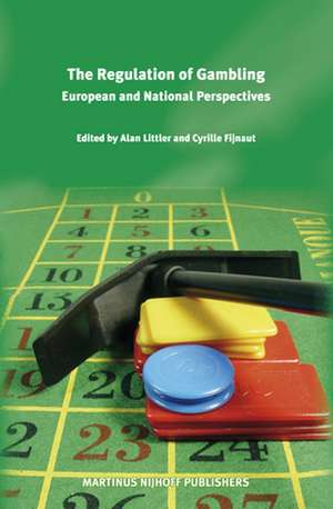 The Regulation of Gambling: European and National Perspectives de Alan Littler