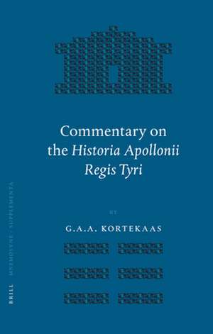 Commentary on the <i>Historia Apollonii Regis Tyri</i> de G. Kortekaas