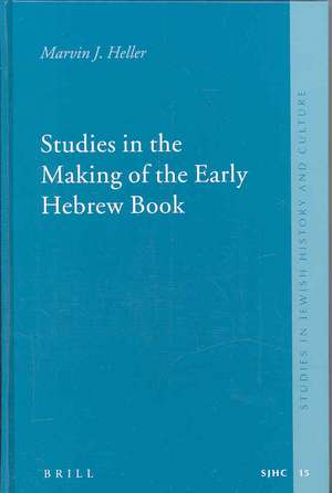 Studies in the Making of the Early Hebrew Book de Marvin J. Heller