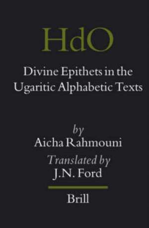 Divine Epithets in the Ugaritic Alphabetic Texts de Aicha Rahmouni